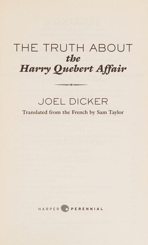 Joël Dicker: The Truth About the Harry Quebert Affair (2014, Penguin Group US)