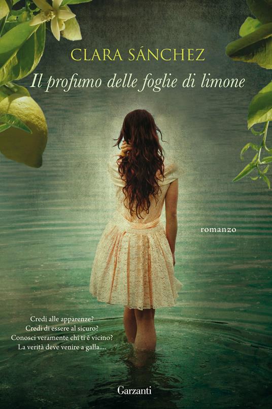 Clara Sánchez: Il profumo delle foglie di limone (Hardcover, Garzanti, 2011)