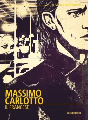 Massimo Carlotto: Il francese (Paperback, Italiano language, 2022, Mondadori)