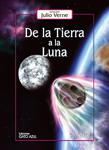 Julio Verne: De La Tierra a La Luna (Paperback, Spanish language, Cangrejo Editores/Edic.Gato Azul)