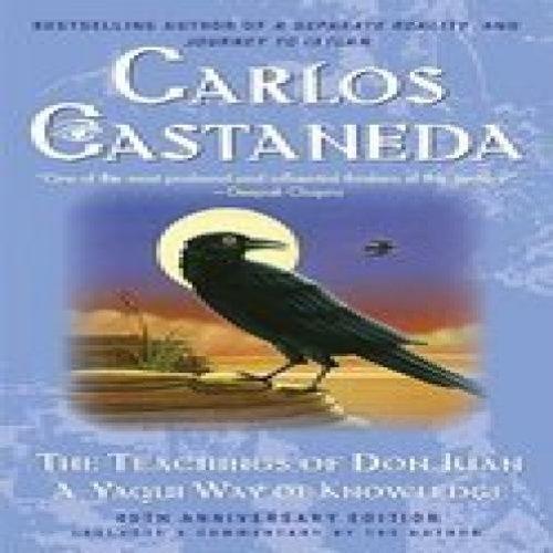 Carlos Castañeda: The Teachings of Don Juan