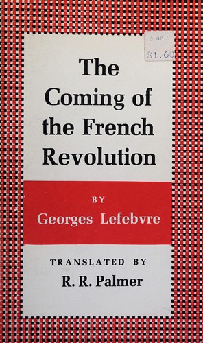 Georges Lefebvre: The coming of the French Revolution (1979, Princeton University Press)
