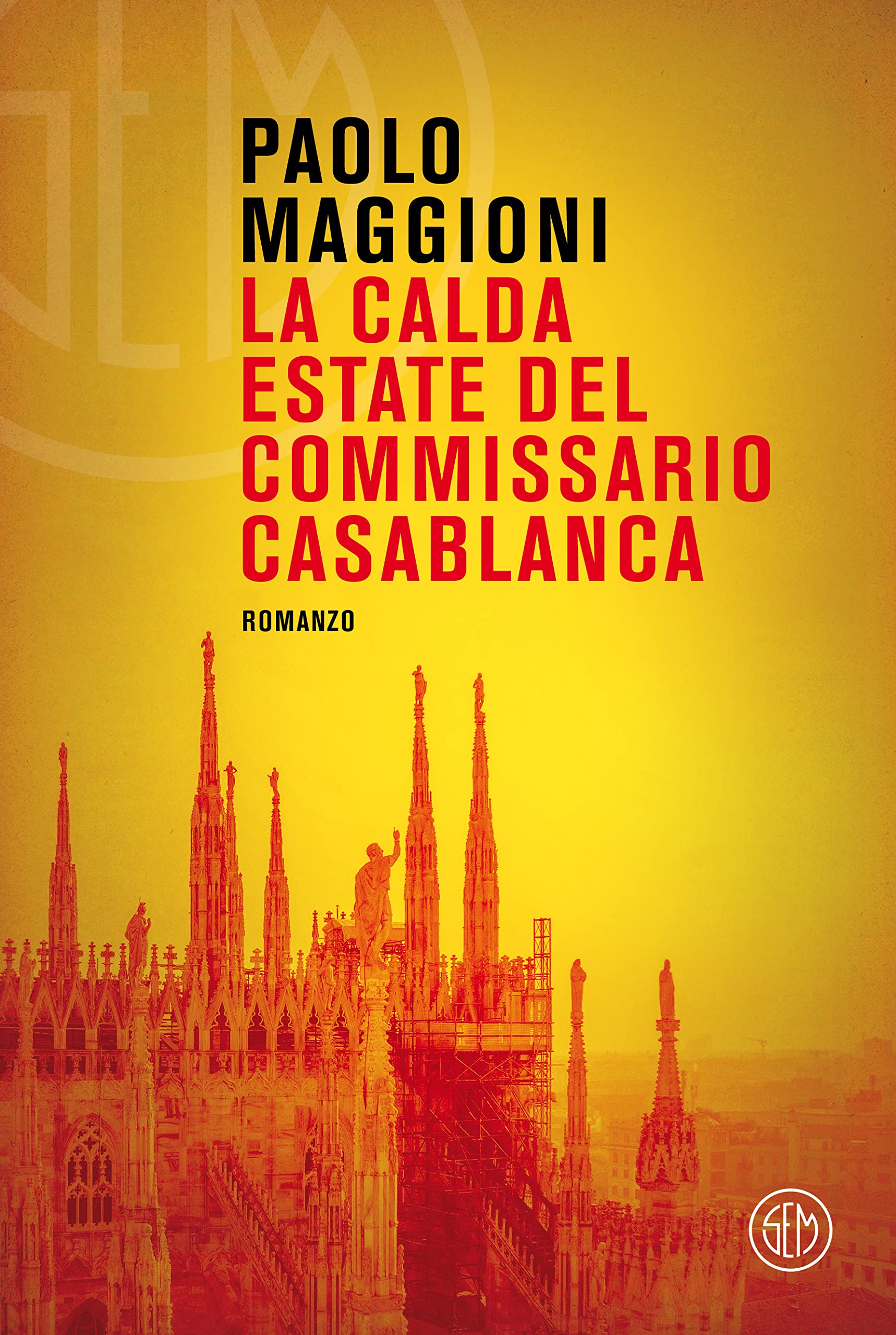 Paolo Maggioni: La calda estate del commissario Casablanca (Paperback, Italiano language, 2022, SEM)