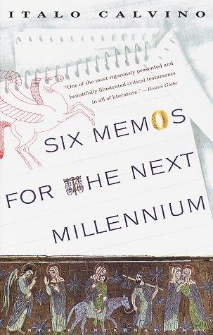 Italo Calvino: Six memos for the next millennium (1993, Vintage Books)