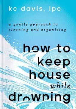 To Be To Be Confirmed SE: How to Keep House While Drowning (2022, Simon Element)