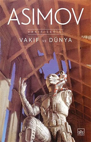 Isaac Asimov: Vakif ve Dünya (Paperback, Ithaki Yayinlari)