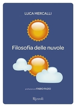 Luca Mercalli, Fabio Fazio: Filosofia delle nuvole (Hardcover, Italian language, 2008, Rizzoli)
