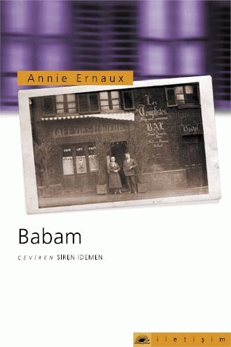 Annie Ernaux: Babam (Paperback, Turkish language, Iletisim Yayincilik)