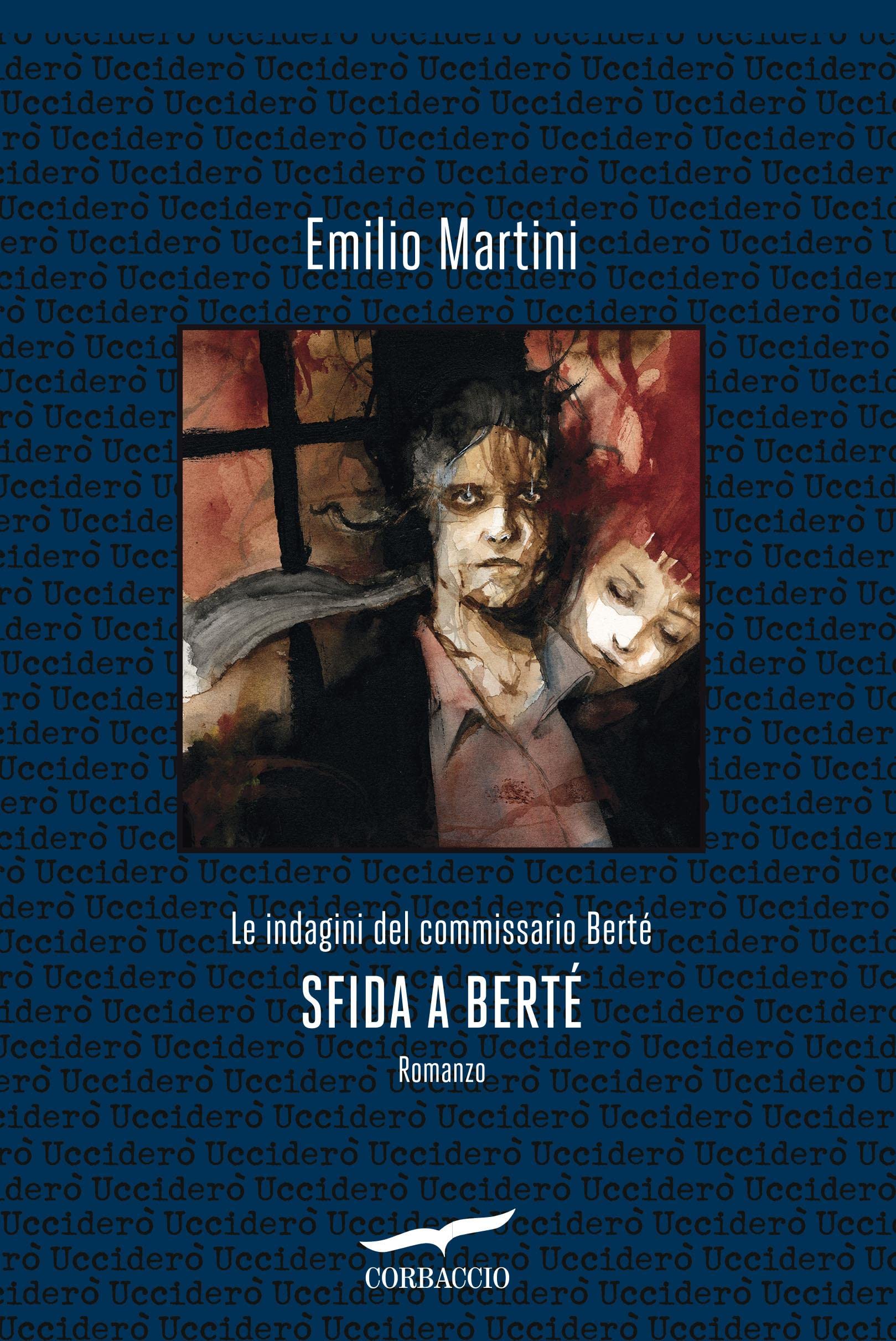 Emilio Martini: Sfida a Berté (Paperback, Italiano language, 2022, Corbaccio)