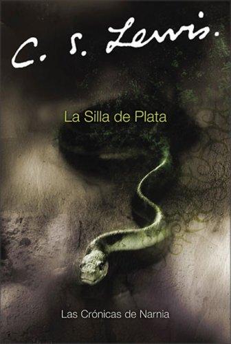 C. S. Lewis: La Silla de Plata (Narnia®) (Paperback, Spanish language, Rayo)