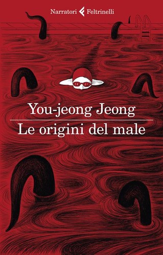 You-Jeong Jeong: Le origini del male (Italian language, 2019, Feltrinelli)