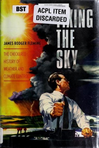 James Rodger Fleming: Fixing the sky (2010, Columbia University Press)