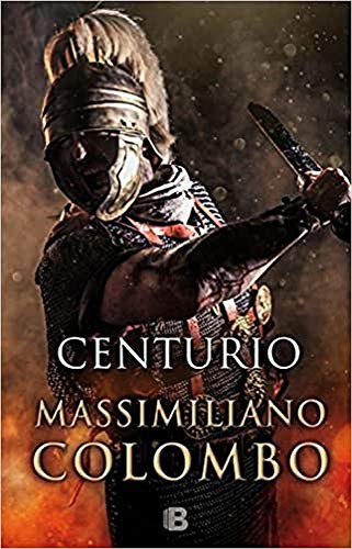 Massimiliano Colombo: Centurio (Hardcover, B (Ediciones B))