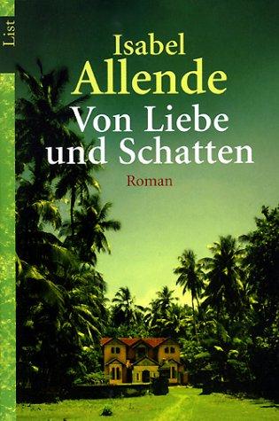 Isabel Allende: Von Liebe und Schatten. Roman. (Paperback, German language, Ullstein TB-Vlg)