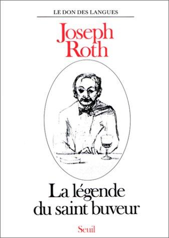 Joseph Roth: La légende du saint buveur (Paperback, French language, Seuil)