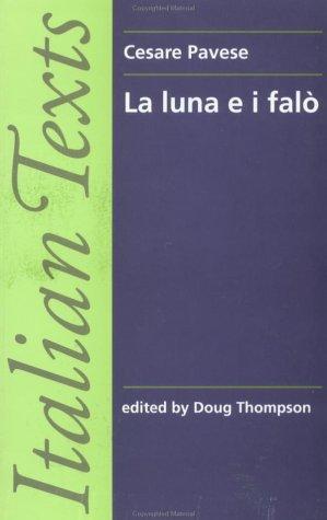 Cesare Pavese: La luna e i falo (Italian Texts) (Paperback, 1994, Manchester University Press)