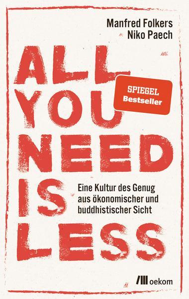 Niko Paech, Manfred Folkers: All you need is less (Paperback, German language, 2020, oekom)