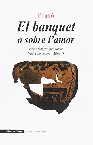 Plato, Joan Alberich Marine: El banquet (Paperback, Llibres de L'Índex (Ediciones de La Tempestad, S.L.))