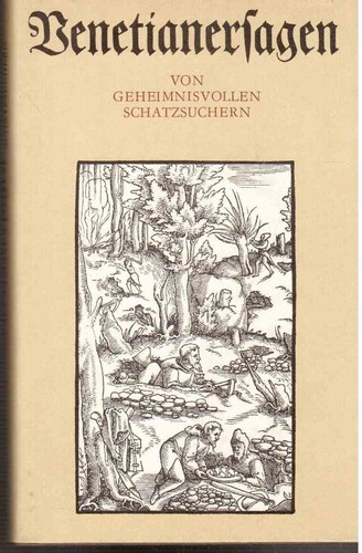 Rudolf Schramm: Venetianersagen von Geheimnisvollen Schatzsuchern (German language, 1986, VEB Deutscher Verlag f. Grundstoffindustrie)