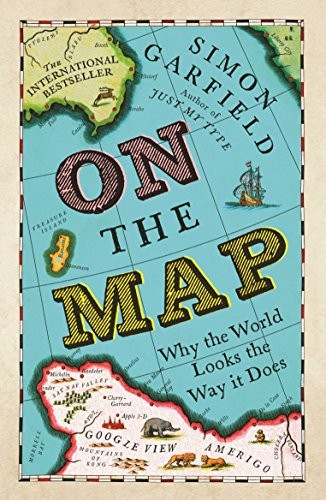 Simon Garfield: On The Map (Paperback, Profile Books Ltd, imusti, Profile Books Limited)