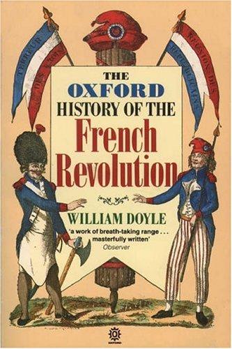 Doyle, William: The Oxford History of the French Revolution (1990, Oxford University Press)