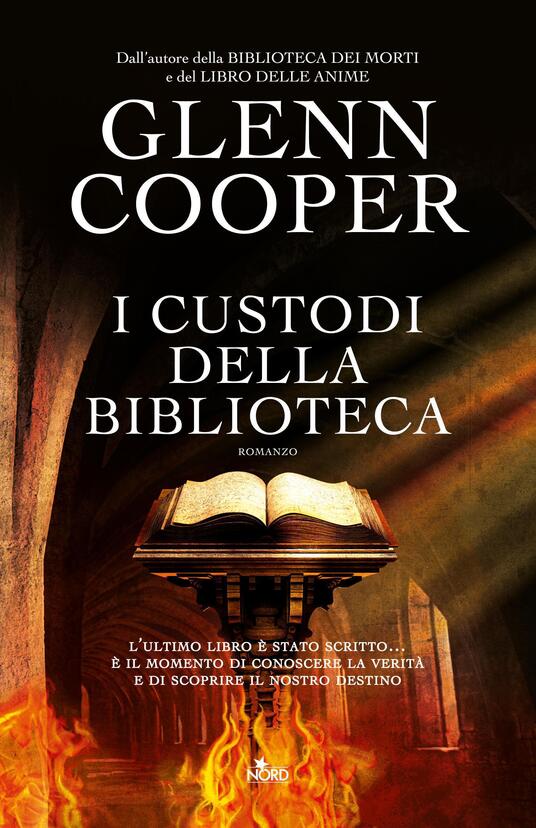 Glenn Cooper: I custodi della biblioteca (Hardcover, Italiano language, 2012, Editrice Nord)