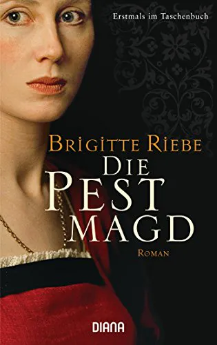 Brigitte Riebe: Die Pestmagd (Hardcover, german language)