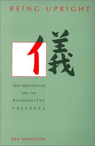 Reb Anderson: Being upright (2001, Rodmell Press)