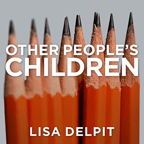 Lisa Delpit: Other People's Children (AudiobookFormat, Tantor and Blackstone Publishing)