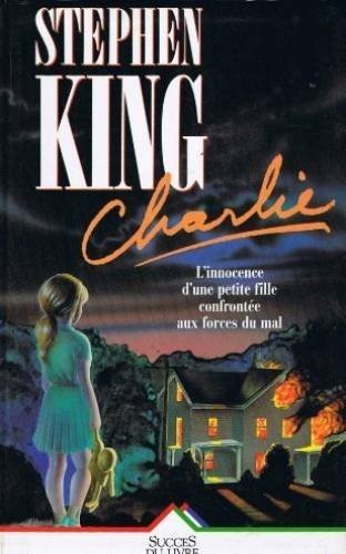 Stephen King: Charlie (Paperback, La seine / Succes du livre)