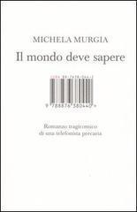 Michela Murgia: Il mondo deve sapere (Paperback, Italiano language, 2006, Isbn Edizioni)