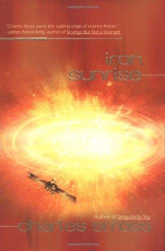 Charles Stross: Iron Sunrise (Eschaton, #2) (2004, Ace Books)