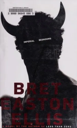 Bret Easton Ellis: Imperial Bedrooms (2010)