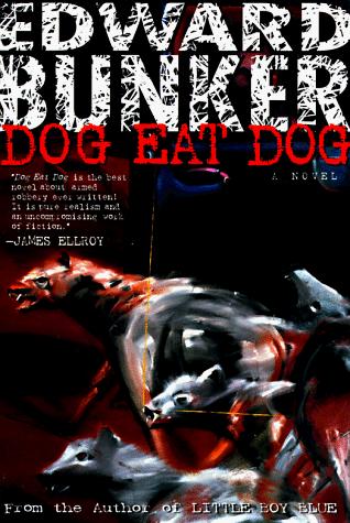 Edward Bunker: Dog Eat Dog (Paperback, St. Martin's Griffin)