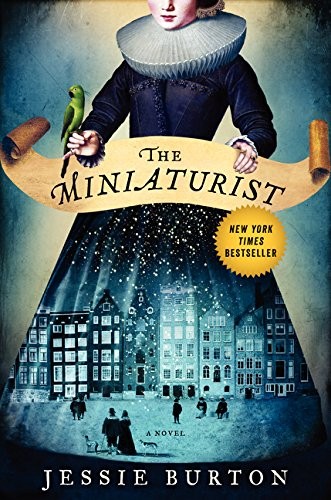 Jessie Burton: The Miniaturist: A Novel (Ecco, Ecco, an imprint of HarperCollinsPublishers)