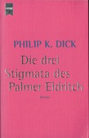 Philip K. Dick: Die drei Stigmata des Palmer Eldritch. (Paperback, German language, Heyne)