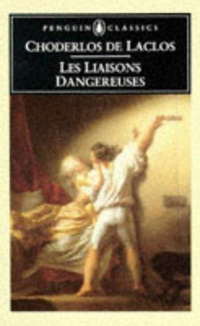 Choderlos de Laclos: Les Liaisons Dangereuses (1961, Penguin Classics)