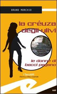 Bruno Morchio: La crêuza degli ulivi (Italian language, 2005)