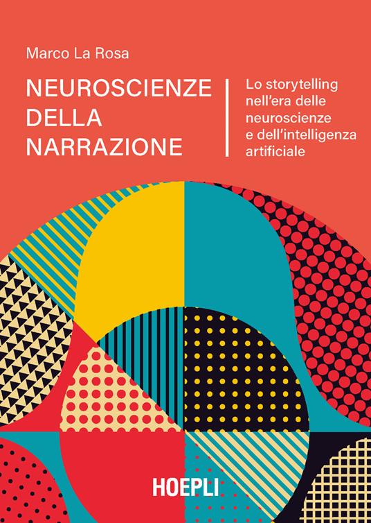 Marco La Rosa: Neuroscienze della narrazione (Paperback, italiano language, Hoepli)
