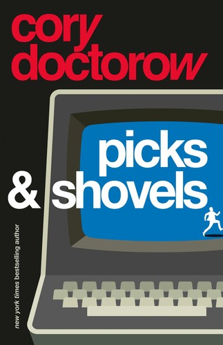 Cory Doctorow: Picks and Shovels (2025, Head of Zeus)