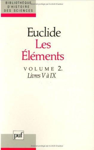 Euclid: Les éléments Volume II : trad. du texte de Heiberg (French language, 1994, Presses universitaires de France)