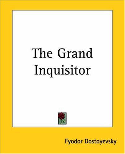 Fyodor Dostoevsky: The Grand Inquisitor (Paperback, Kessinger Publishing, LLC)