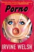 Irvine Welsh: Porno (Paperback, Random House)