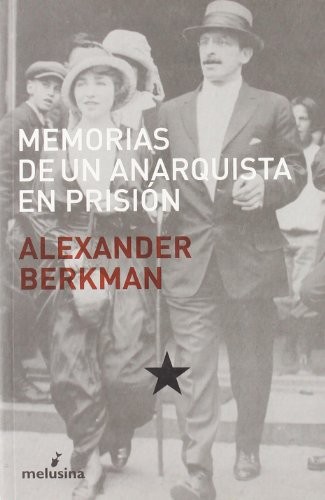 Alexander Berkman, Albert Fuentes: Memorias de un anarquista en prisión (Paperback, Editorial Melusina)