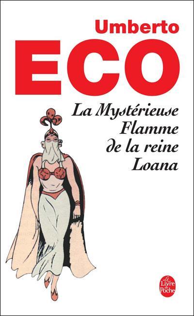 Umberto Eco: La Mystérieuse Flamme de la reine Loana (French language, Le Livre de poche)