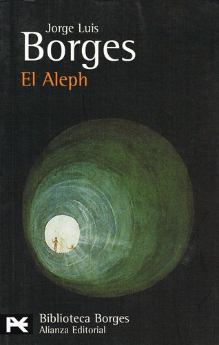 Jorge Luis Borges: El Aleph (Spanish language, 1997, Alianza)