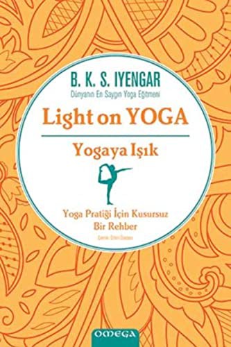 B. K. S. Iyengar: Light On Yoga : Yogaya Işık (Paperback, Omega)