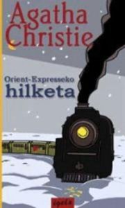 Agatha Christie: Orient-Expresseko hilketa (Paperback, Euskara language, Igela)