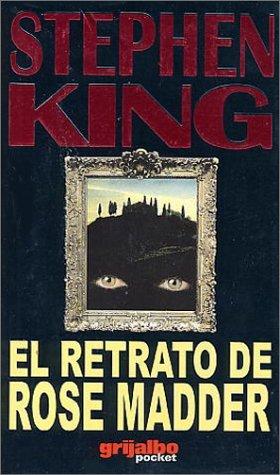 King, Stephen: El retrato de Rose Madder (Paperback, Grijalbo Mondadori, S.A)