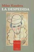 Milan Kundera: La Despedida/the Departure (Coleccion Esenciales) (Coleccion Esenciales) (Paperback, Spanish language, TusQuets)